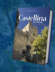 Venerdì 13 Marzo Castellina in Chianti, il libro di Armando Castagno e le sue anime territoriali